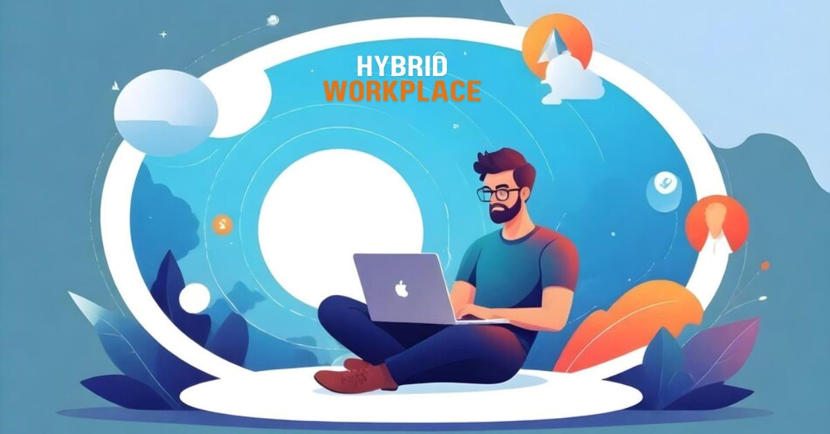 Hybrid Workplace